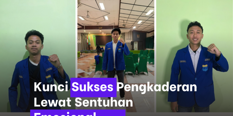 Kunci Sukses Pengkaderan Lewat Sentuhan Emosional
