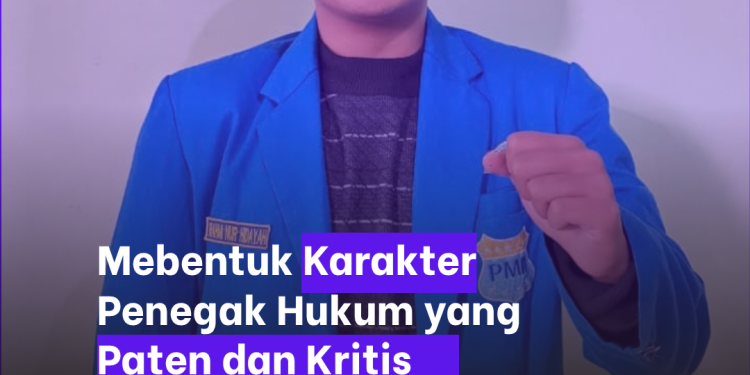 Membentuk Karakter Penegak Hukum yang Paten dan Kritis